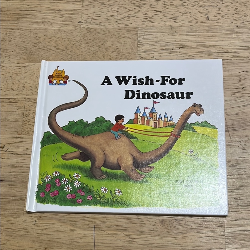 Magic Castle Readers A Wish For Dinosaur A Just For Fun Book